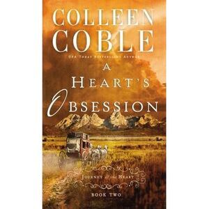 A Heart's Obsession -- Colleen Coble